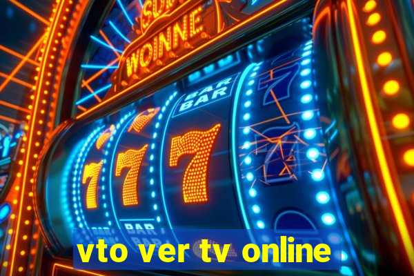 vto ver tv online